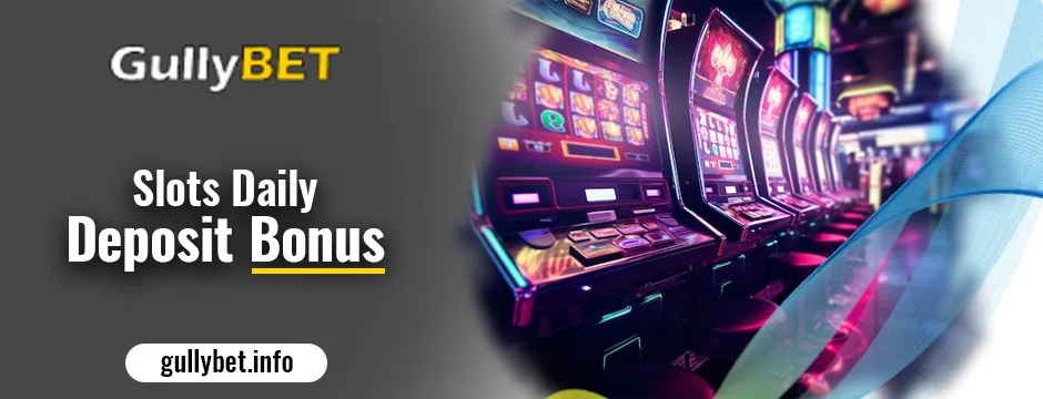 slots Daily Deposit Bonus